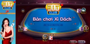 Quy định chơi Xì dách HitClub